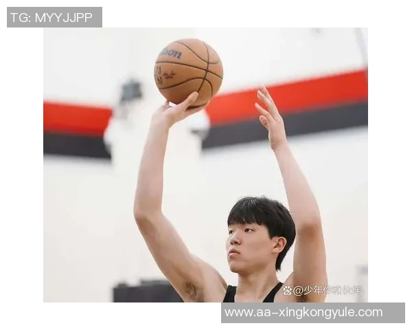 比卢普斯每日加练杨瀚森努力学习英语与观看比赛录像提升自我